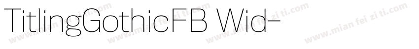 TitlingGothicFB Wid字体转换